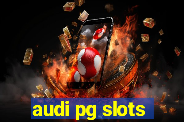 audi pg slots